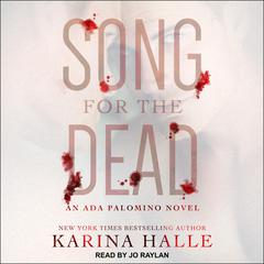 Song For The Dead: An Ada Palomino Novel Audiobook, by Karina Halle
