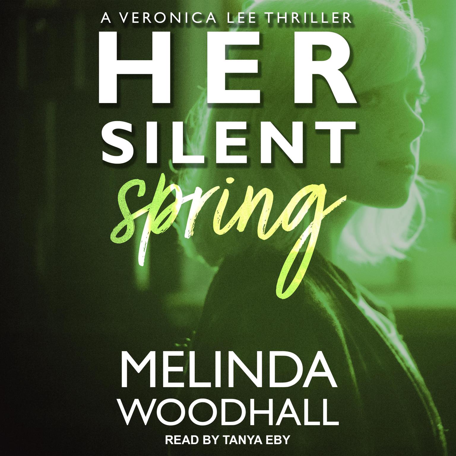 Her Silent Spring Audiobook, by Melinda Woodall