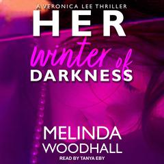 Her Winter of Darkness Audiobook, by Melinda Woodall