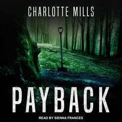 Payback Audiobook, by Charlotte Mills
