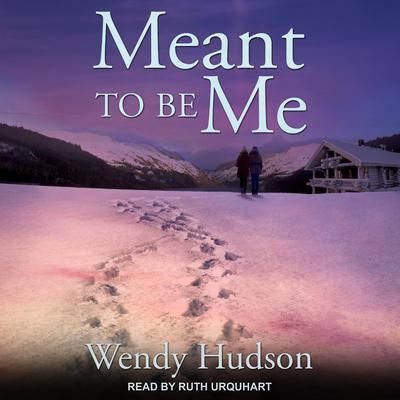 Meant To Be Me Audiobook, by Wendy Hudson