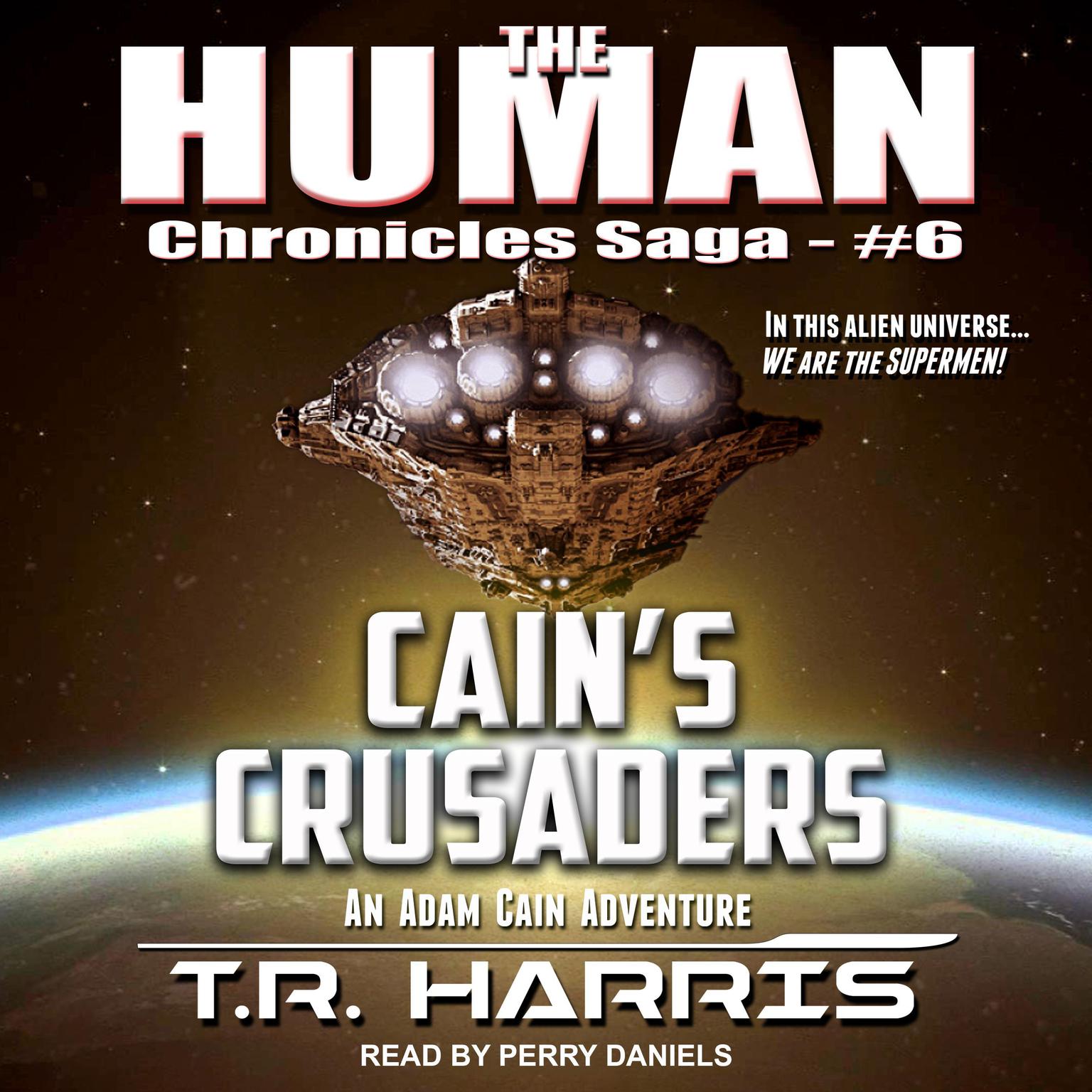 Cains Crusaders Audiobook, by T. R. Harris