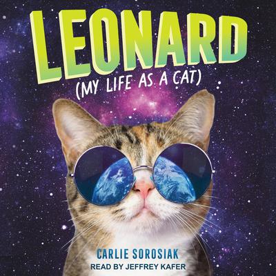 Leonard (My Life as a Cat) Audiobook, by Carlie Sorosiak