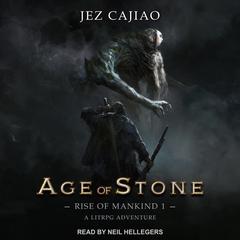 Age of Stone Audiobook, by Jez Cajiao