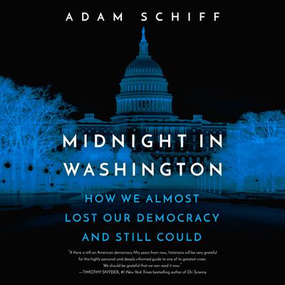 Midnight in Washington: How We Almost Lost Our Democracy and Still Could Audiobook, by 