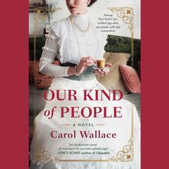 Our Kind of People Audiobook, by Carol Wallace