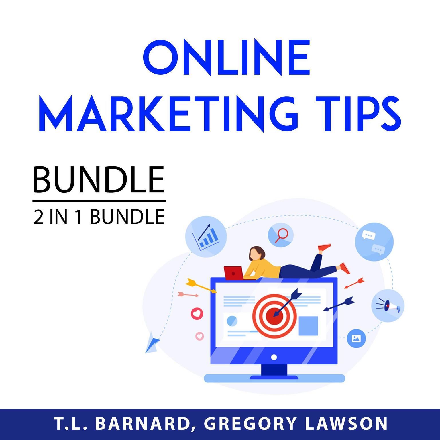 Online Marketing Tips Bundle, 2 in 1 Bundle Audiobook, by Gregory Lawson