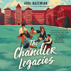 The Chandler Legacies Audiobook, by Abdi Nazemian