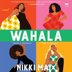 Wahala: A Novel Audiobook, by Nikki May
