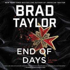 End of Days: A Pike Logan Novel Audiobook, by Brad Taylor