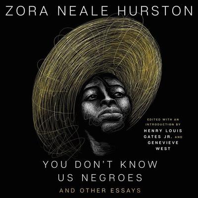 You Don’t Know Us Negroes and Other Essays Audiobook, by Zora Neale Hurston
