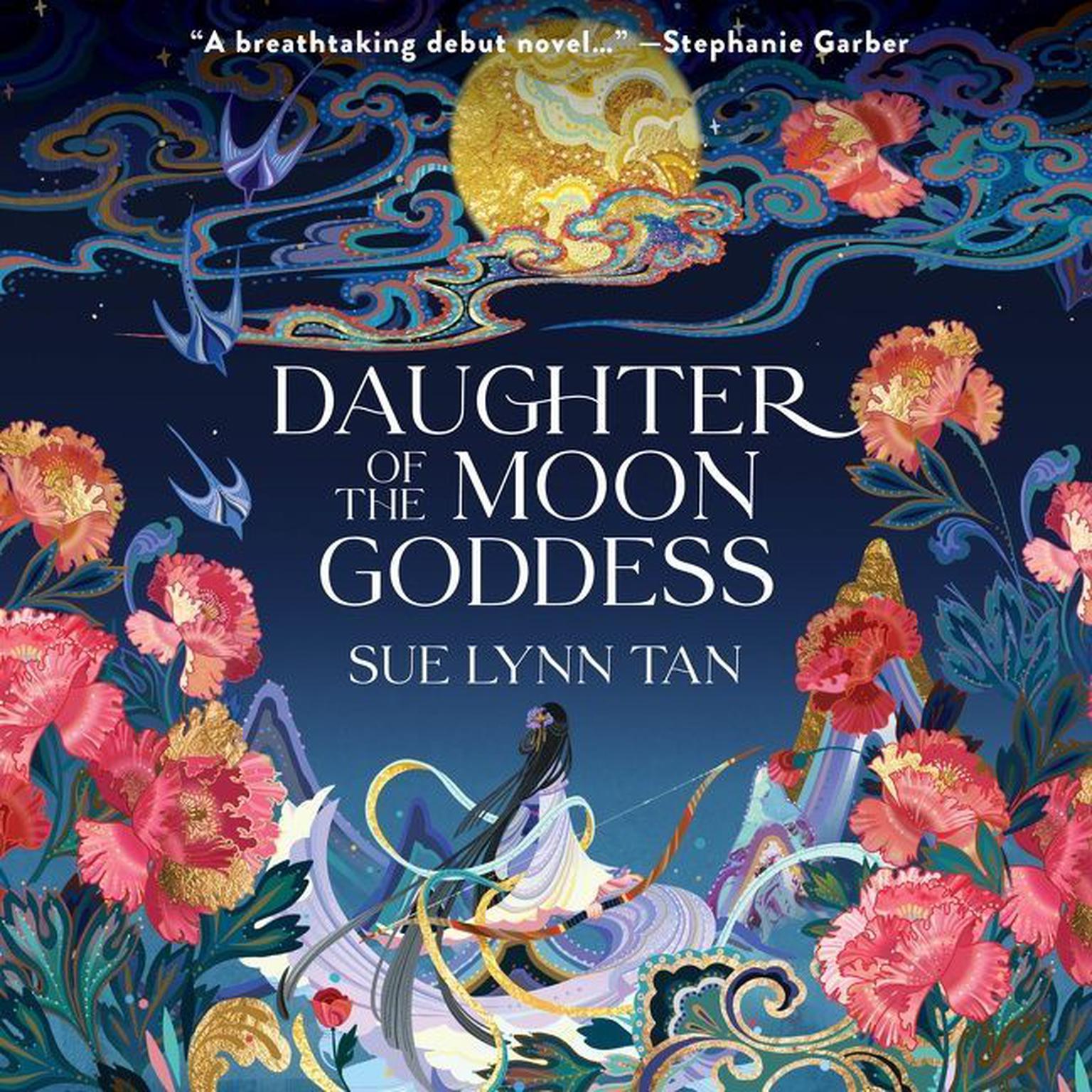 Daughter of the Moon Goddess: A Novel Audiobook, by Sue Lynn Tan