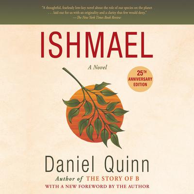 Ishmael: A Novel Audiobook, by Daniel Quinn