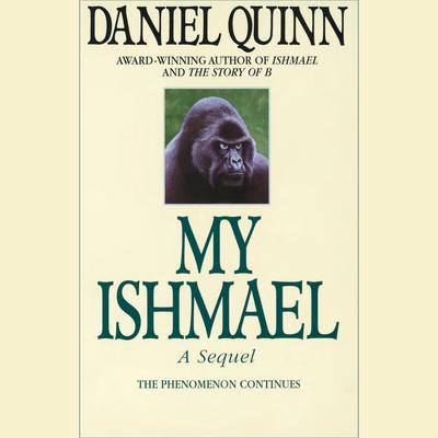 My Ishmael Audiobook, by Daniel Quinn