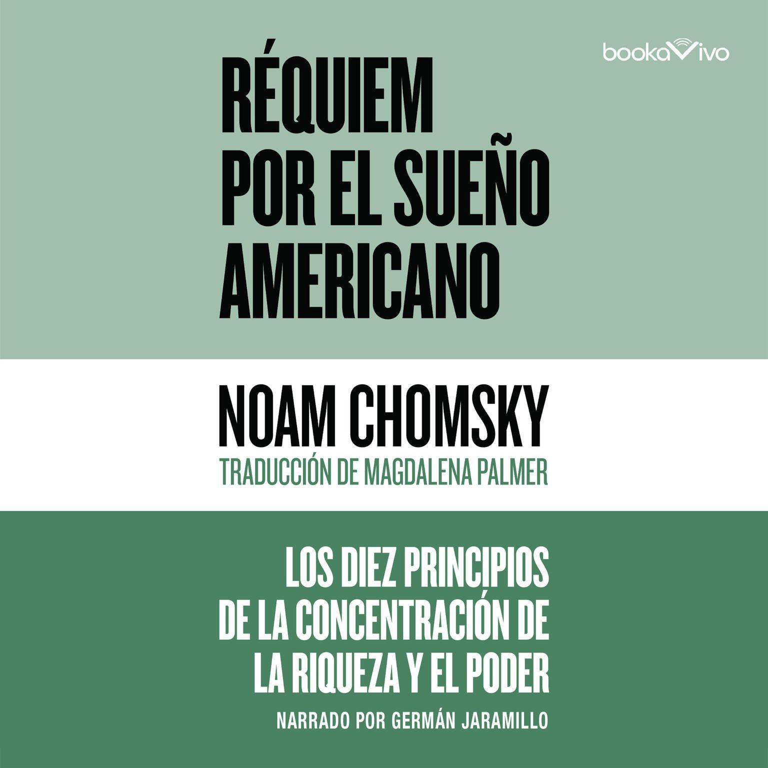 Requiem por el Sueno Americano (Requiem for the American Dream): The 10 Principles of Concentration of Wealth and Power Audiobook, by Noam Chomsky