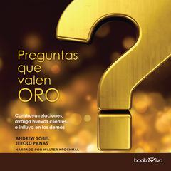 Preguntas Que Valen Oro (Powerful Questions) Audiobook, by Andrew Sobel