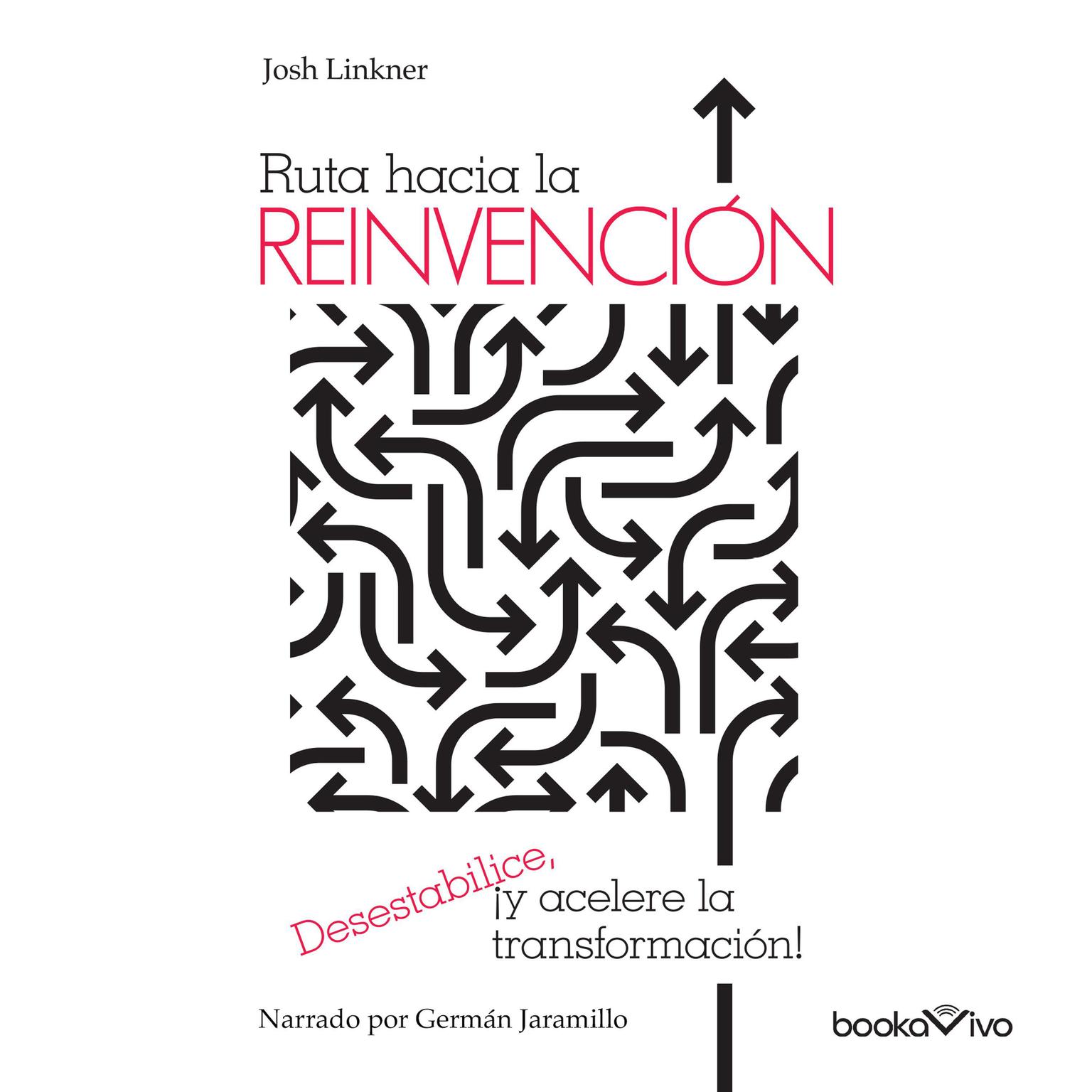 Ruta Hacia la Reinvención (The Road to Reinvention) Audiobook, by Josh Linkner