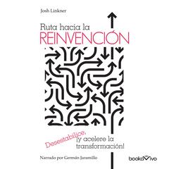 Ruta Hacia la Reinvención Audiobook, by Josh Linkner