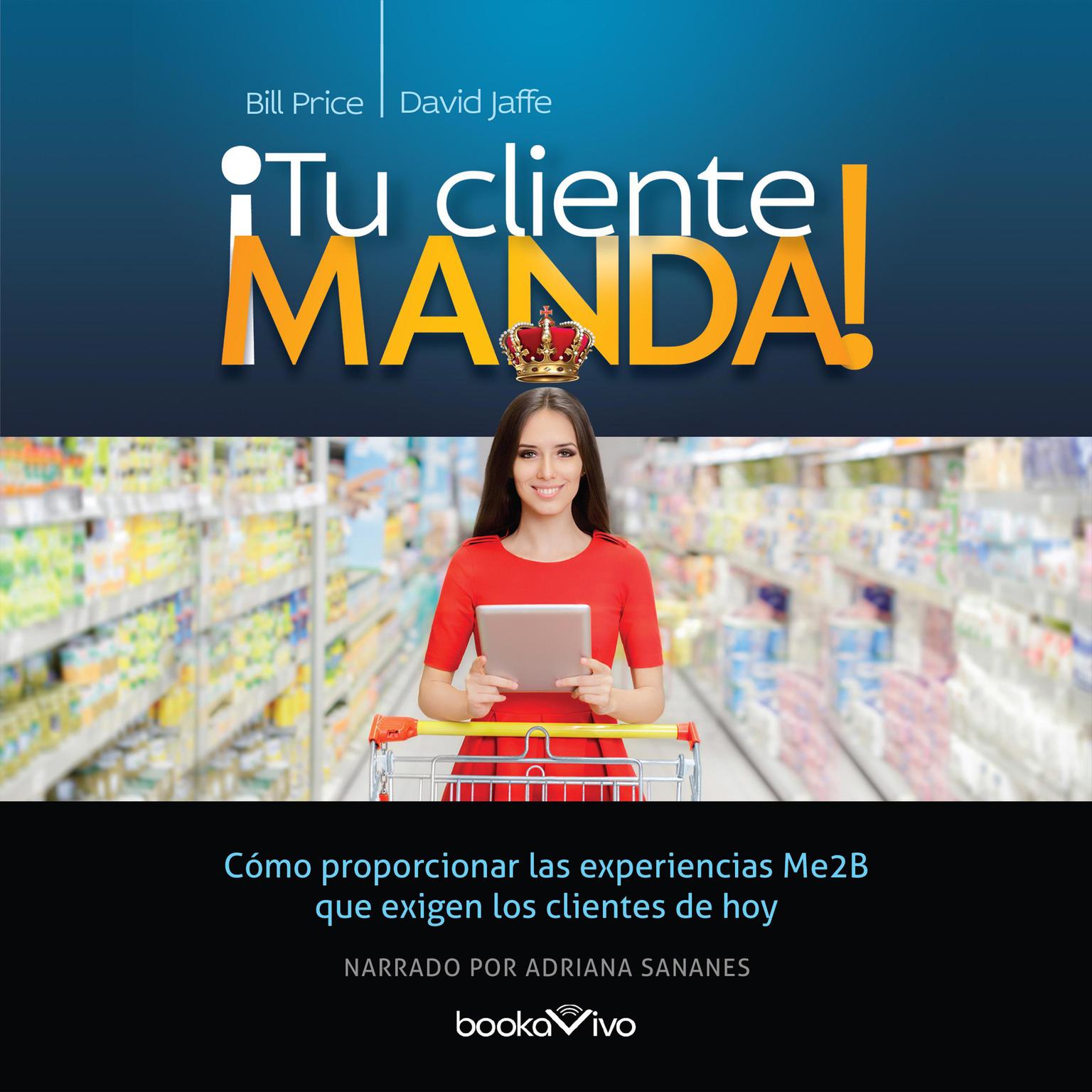 ¡Tu cliente manda! (Your Custom Rules) Audiobook, by Bill Price
