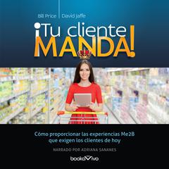 ¡Tu cliente manda! (Your Custom Rules) Audiobook, by Bill Price