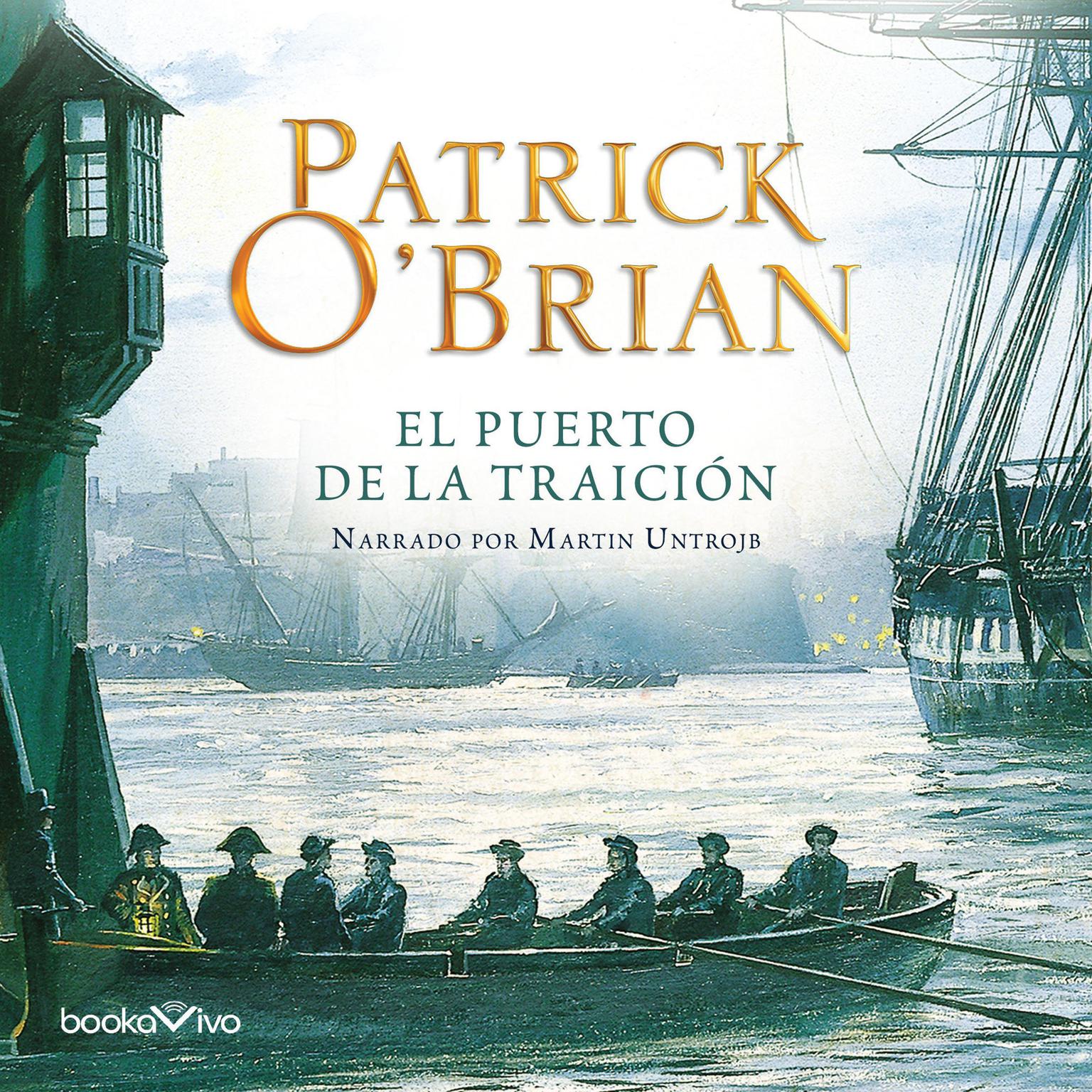 El Puerto de la Traicion Audiobook, by Patrick O'Brian