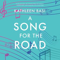 A Song for the Road Audiobook, by Kathleen Basi