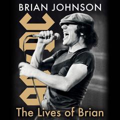 The Lives of Brian: A Memoir Audiobook, by Brian Johnson