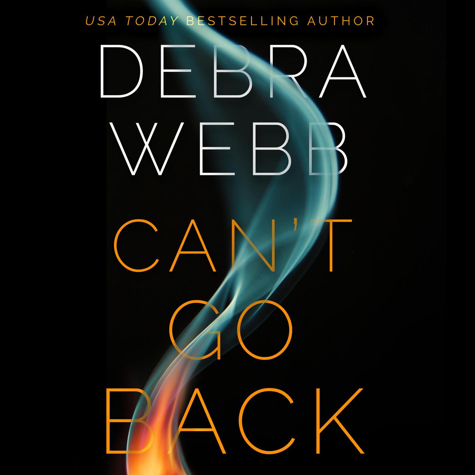 Cant Go Back Audiobook, by Debra Webb
