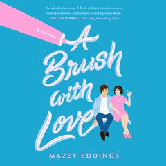 A Brush with Love: A Novel Audiobook, by 