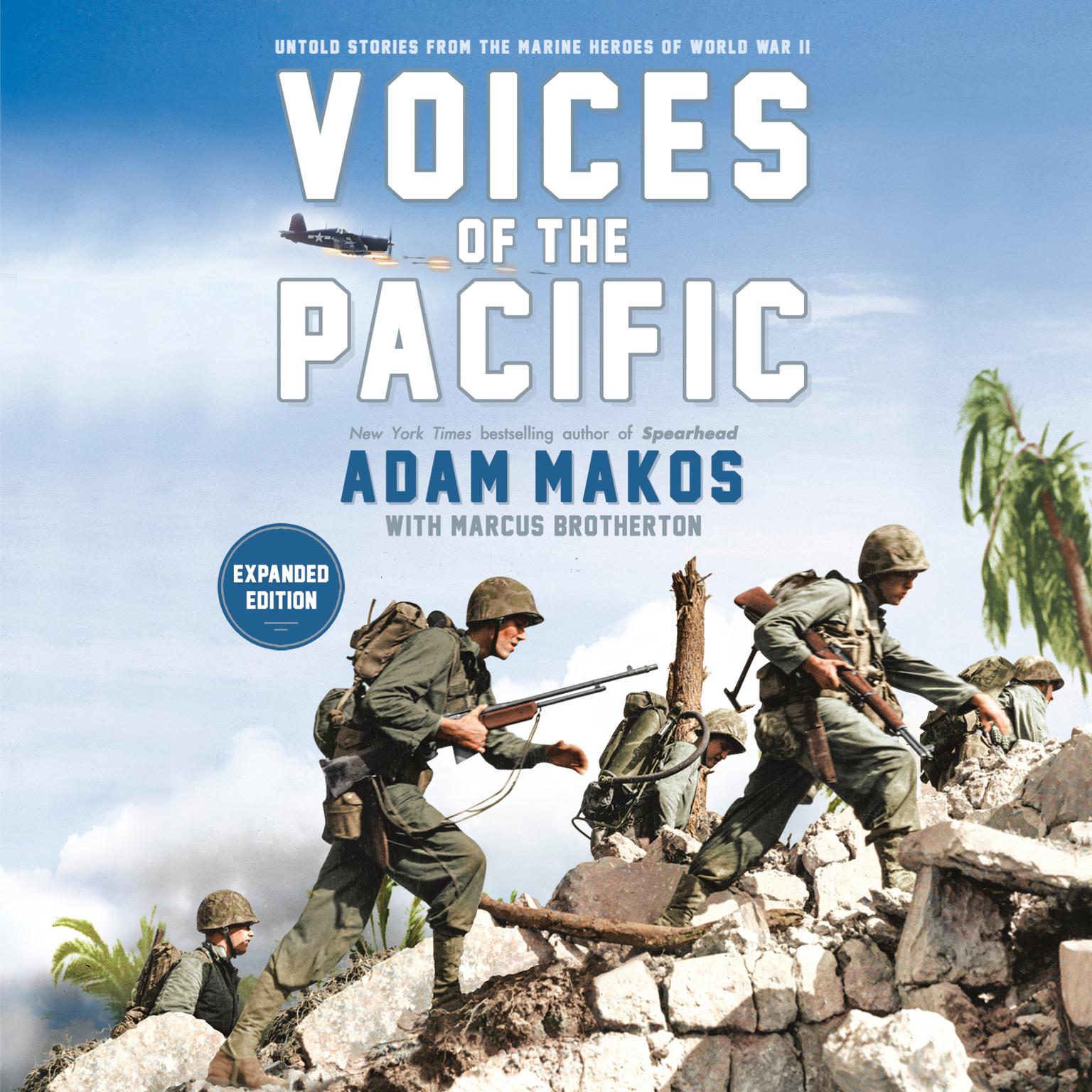 Voices of the Pacific, Expanded Edition: Untold Stories from the Marine Heroes of World War II Audiobook, by Adam Makos