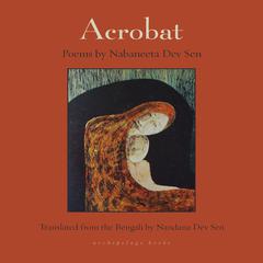 Acrobat Audiobook, by Nabaneeta Dev Sen