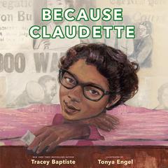 Because Claudette Audiobook, by Tracey Baptiste