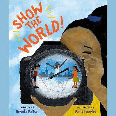 Show the World! Audiobook, by Angela Dalton