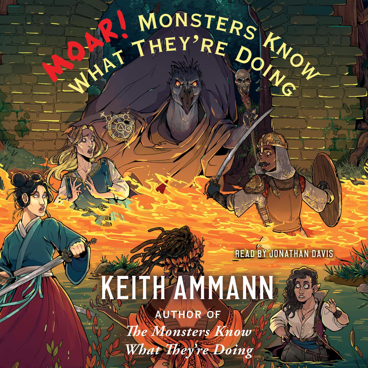 MOAR! Monsters Know What Theyre Doing Audiobook, by Keith Ammann