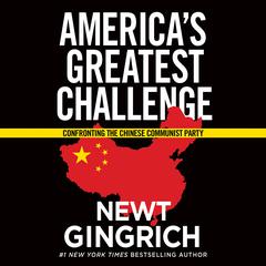 Trump vs. China: Confronting the Chinese Communist Party Audiobook, by Newt Gingrich