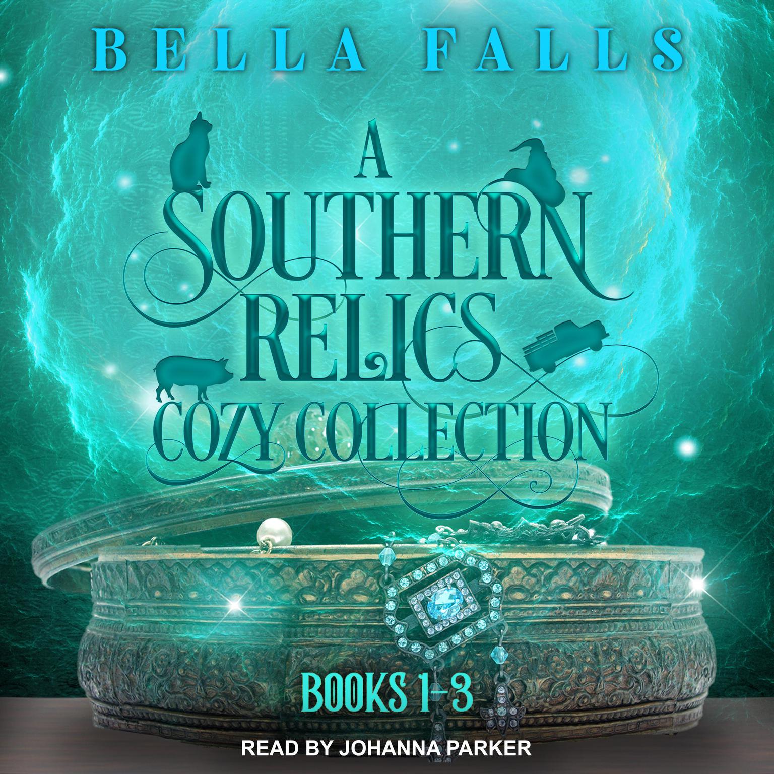 A Southern Relics Cozy Collection: Paranormal Cozy Mysteries Books 1-3 Audiobook, by Bella Falls