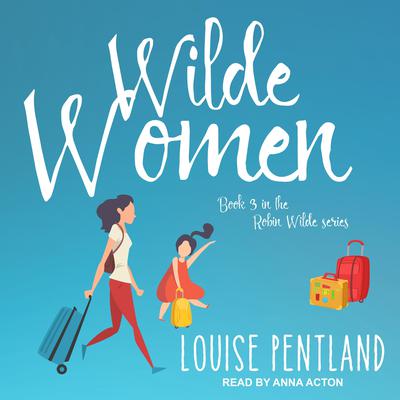 Wilde Women Audiobook, by Louise Pentland