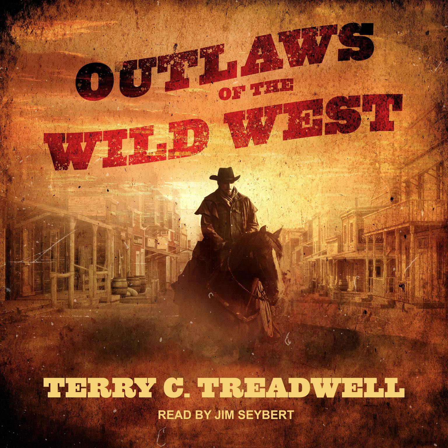 Outlaws of the Wild West Audiobook, by Terry C. Treadwell