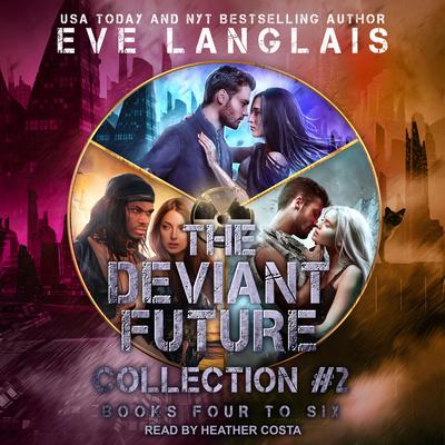 The Deviant Future Collection #2: Books Four to Six Audiobook, by Eve Langlais