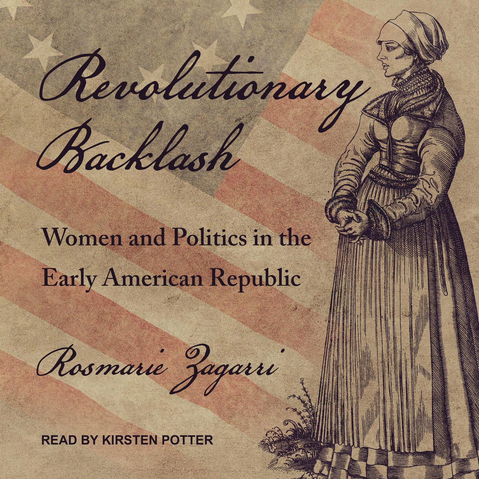 Revolutionary Backlash: Women and Politics in the Early American Republic Audiobook, by Rosmarie Zagarri