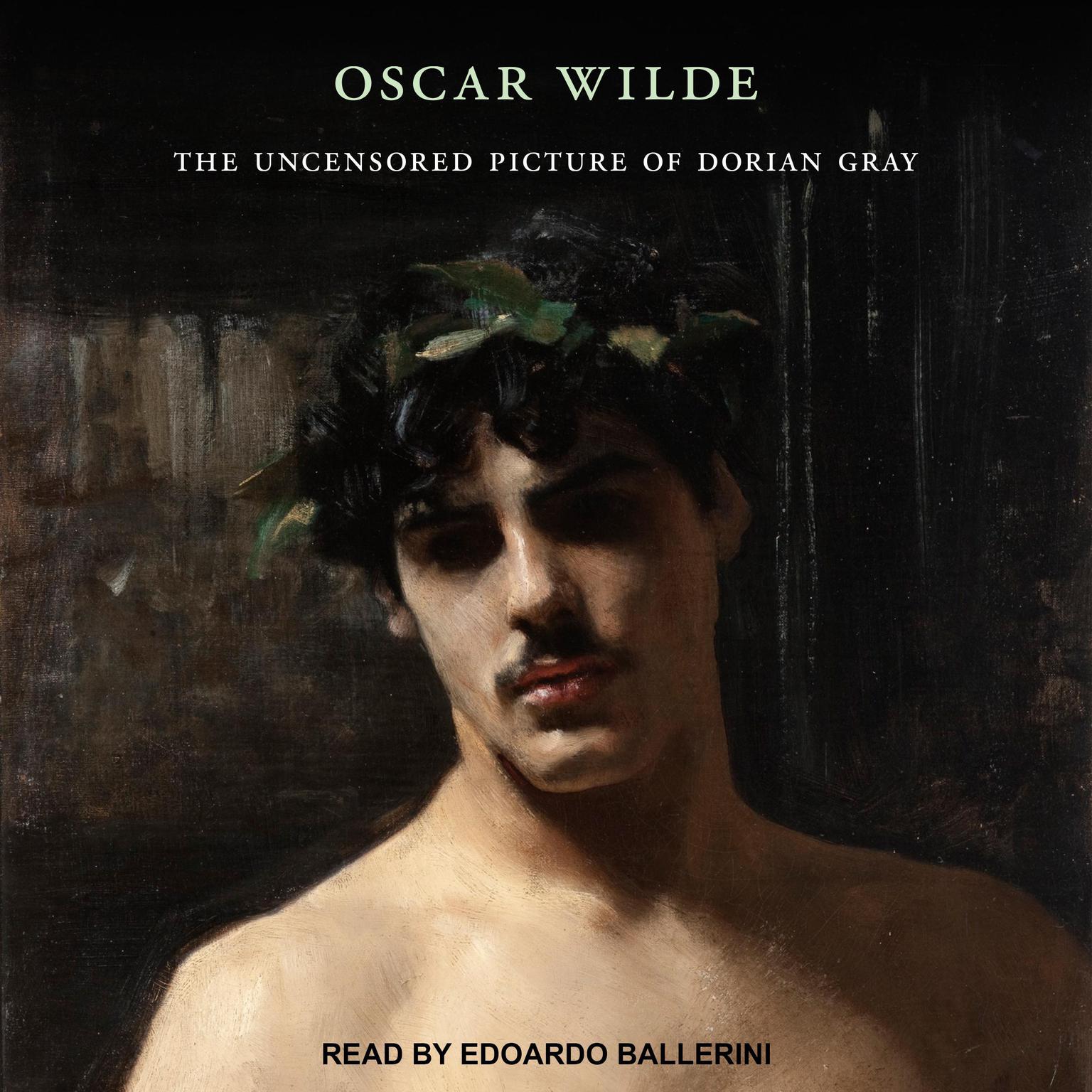 The Uncensored Picture of Dorian Gray Audiobook, by Oscar Wilde