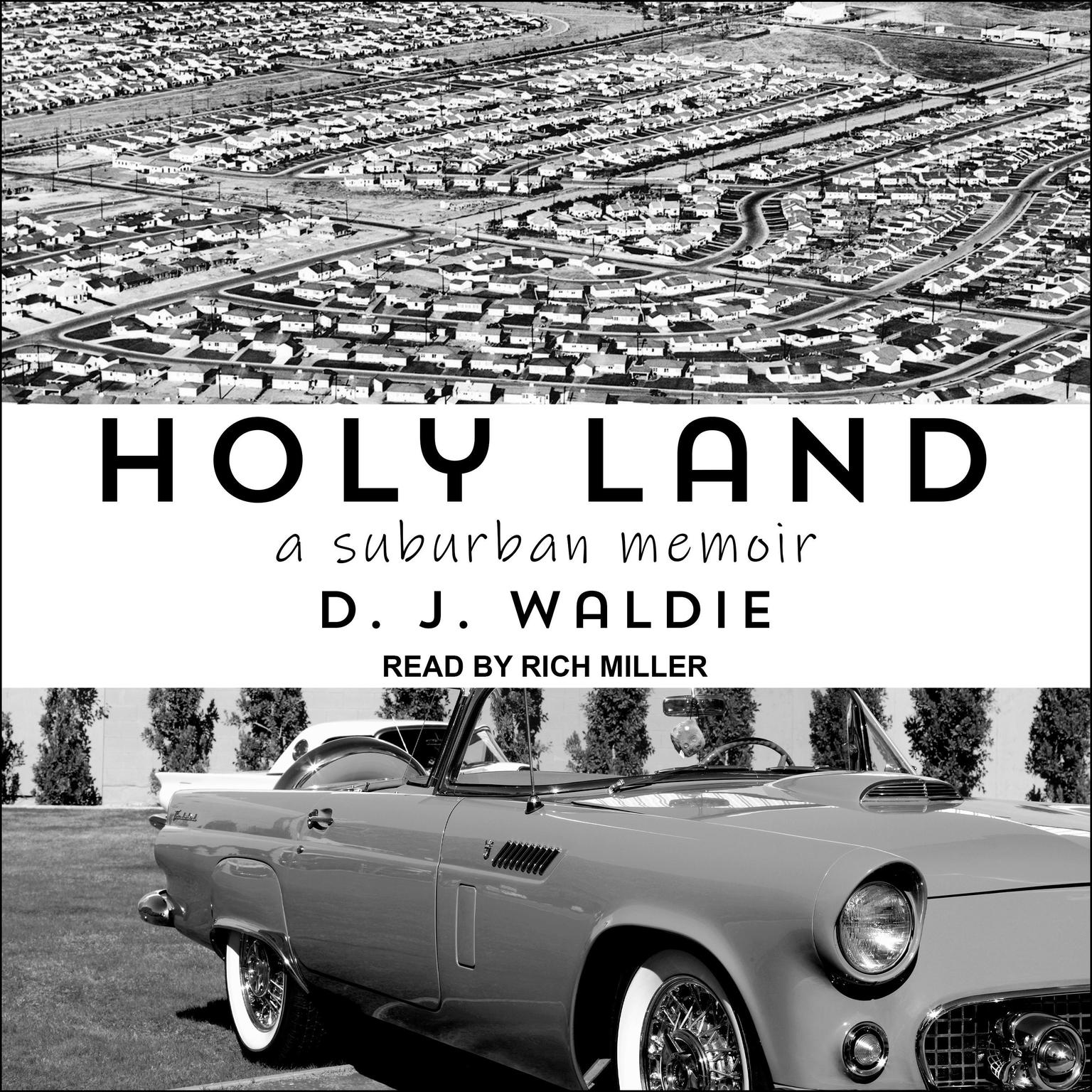 Holy Land: A Suburban Memoir Audiobook, by DJ Waldie