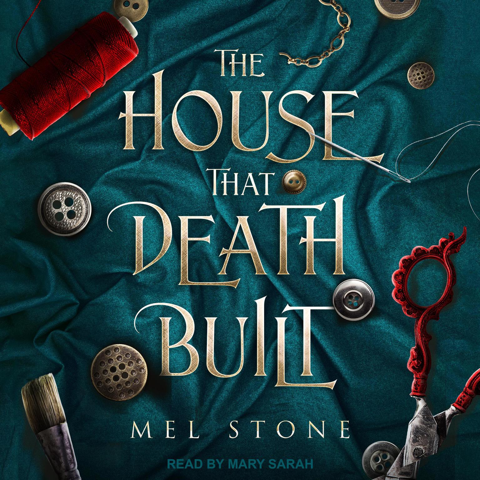 The House That Death Built Audiobook, by Mel Stone