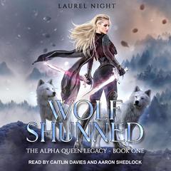 Wolf Shunned Audiobook, by Laurel Night