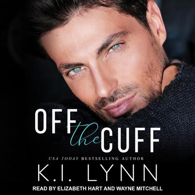 Off the Cuff Audiobook, by K.I. Lynn
