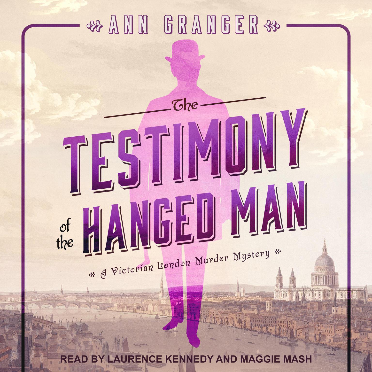 The Testimony of the Hanged Man: A Victorian London Murder Mystery Audiobook, by Ann Granger