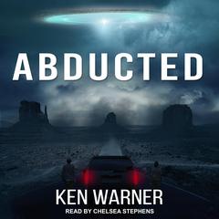Abducted Audiobook, by Ken Warner