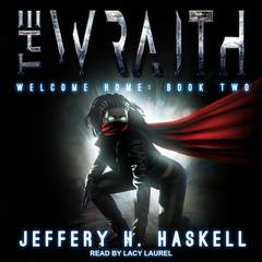 The Wraith: Welcome Home Audiobook, by Jeffery H. Haskell