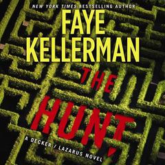 The Hunt: A Decker/Lazarus Novel Audiobook, by Faye Kellerman
