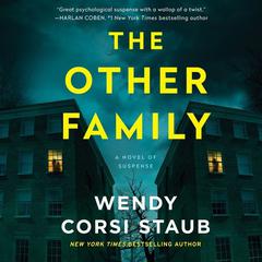 The Other Family: A Novel Audiobook, by Wendy Corsi Staub